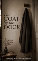 The Coat By The Door B0H7274TZS Book Cover