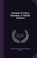 Synopsis Of Chess Openings: A Tabular Analysis... 1276191073 Book Cover