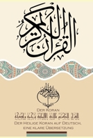 Der Koran: Der Heilige Koran auf Deutsch, eine klare Übersetzung null Book Cover
