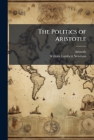 The Politics of Aristotle 1023857340 Book Cover