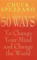 50 Ways to Change Your Mind and Change the World 0340793546 Book Cover