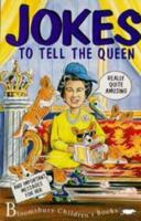 Jokes to Tell the Queen and Some Important Messages 0747526168 Book Cover