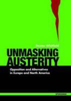 Unmasking Austerity: Opposition and Alternatives in Europe and North America 0851248411 Book Cover