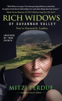 Rich Widows of Savannah Valley: You've Earned It Ladies B0BDHV7M9X Book Cover