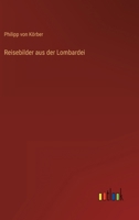 Reisebilder Aus Der Lombardei 3846041491 Book Cover