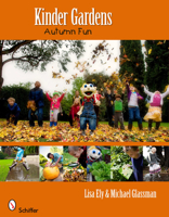 Kinder Gardens: Autumn Fun 0764338536 Book Cover