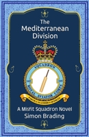 The Mediterranean Division (Misfit Squadron) 1917470118 Book Cover
