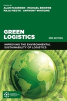 Green Logistics: Improving the Environmental Sustainability of Logistics 0749471859 Book Cover