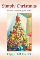 Simply Christmas: Stories to warm your heart. 0595333087 Book Cover