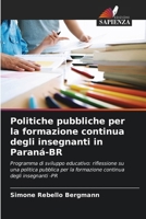 Politiche pubbliche per la formazione continua degli insegnanti in Paraná-BR 6207287940 Book Cover