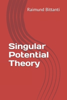 Singular Potential Theory 1656718197 Book Cover