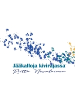 Jääkalloja kivirajassa: runoja, maajalkaisia 9528043828 Book Cover