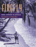 Firefly Noel Coward in Jamaica 0575603380 Book Cover