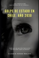 Golpe de Estado en Chile: Año 2030 1973518104 Book Cover