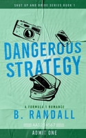 Dangerous Strategy : A Formula 1 Romance 1965794033 Book Cover