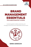 Brand Management Essentials You Always Wanted to Know 1636515592 Book Cover