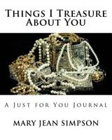 Things I Treasure About You: A Just for You Journal 1984204718 Book Cover