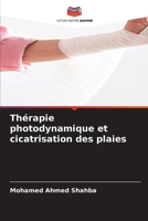 Thérapie photodynamique et cicatrisation des plaies (French Edition) 6206403998 Book Cover
