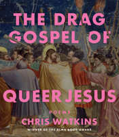 Drag Gospel of Queer Jesus 1947817965 Book Cover