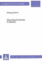 Die Erotische Novelle in Stanzen: Ihre Entwicklung in Italien (1340-1798) Und Deutschland (1773-1810) 3820481699 Book Cover