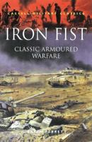 Iron Fist: Classic Armoured Warfare Case Studies 1854093657 Book Cover