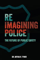 Reimagining Police: The Future of Public Safety 1728449634 Book Cover