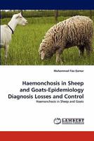Haemonchosis in Sheep and Goats-Epidemiology Diagnosis Losses and Control: Haemonchosis in Sheep and Goats 3844304827 Book Cover