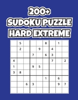200+ Sudoku Puzzle Hard Extreme: Total 200 Sudoku puzzles to solve - Includes solutions B08924D44J Book Cover