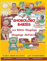 Shogologo Babies - Les Bébés Shogologo - Shogologo Abifabii: Les Bébés Shogologo 1894718356 Book Cover