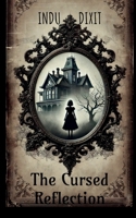 The Cursed Reflection B0DNW97935 Book Cover