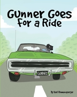 Gunner Goes for a Ride B0CNRQ4Z78 Book Cover
