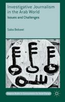 Investigative Journalism in the Arab World: Issues and Challenges 1137461039 Book Cover