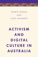 Activism and Digital Culture in Australia 1783489456 Book Cover