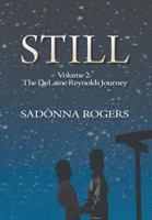 Still: Volume 2: The DeLaine Reynolds Journey 1460254600 Book Cover
