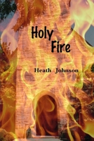 Holy Fire 1484900243 Book Cover