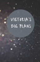 Victoria's Big Plans  | Notebook/Journal/Diary | Personalised Girl/Women's Gift | Birthday/Party Bag Filler | 100 lined pages (Dark glitter) 1675140804 Book Cover