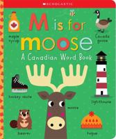 M is for Moose (Scholastic Early Learners): A Canadian Word Book 1443187429 Book Cover