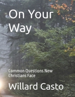 On Your Way: Common Questions New Christians Face B0F8NDX26S Book Cover