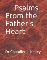 Psalms From the Father's Heart 1463650973 Book Cover