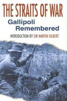 The Straits of War: The Gallipoli Memorial Lectures 1985-2000 075092408X Book Cover