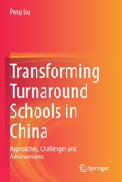 Transforming Turnaround Schools in China: Approaches, Challenges and Achievements 9813362715 Book Cover