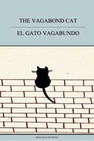 The Vagabond Cat - El Gato Vagabundo B088Y55FSP Book Cover