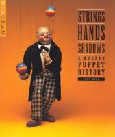 Strings, Hands, Shadows: A Modern Puppet History (DIAgram (Detroit Institute of Arts)) 0895581566 Book Cover