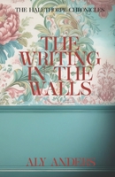 The Writing In The Walls: The Halethorpe Chronicles B0F4PFR2XX Book Cover