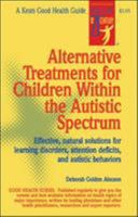 Alternative Treatments For Children Within The Autistic Spectrum 0879839651 Book Cover