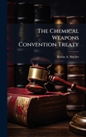 The Chemical Weapons Convention Treaty 1025088077 Book Cover