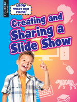Creating and Sharing a Slideshow 1510539816 Book Cover