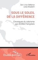 Sous le soleil de la différence: Chroniques du colorisme aux Antilles françaises (Etudes/Antilles) (French Edition) 233652578X Book Cover