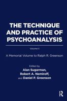 The Technique and Practice of Psychoanalysis: A Memorial Volume to Ralph R. Greenson 1782205659 Book Cover