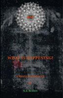 What is Happening? A Mystical Dialogue 1412045266 Book Cover